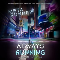 Always Running (From the Meta Runner Original Soundtrack) [feat. Matt X AJ] - Single - AJ Dispirito