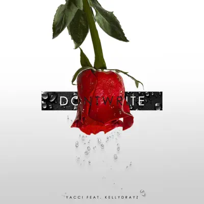 Слушать: Yacci & Kelly Drayz — Don't Write - Single