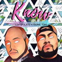 Know (feat. Sione Toki) - Single - Loa Pole'o