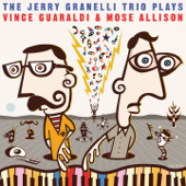 The Jerry Granelli Trio Plays Vince Guaraldi and Mose Allison - Jerry Granelli Trio