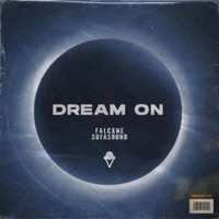 Dream On - Single - Falcxne & Sofasound