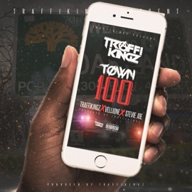 Town 100 (feat. Vellione & Stevie Joe) Traffikingz
