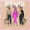 Fendi (feat. Nicki Minaj & Murda Beatz) - PnB Rock lyrics