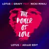 Stream & download The Power of Love (feat. Nicki Minaj) [Lotus & ADroiD Edit] - Single