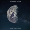 Spare No Words - Thirst