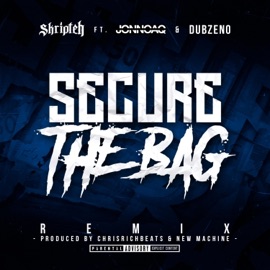 Secure the Bag (feat. Jonnoaq & Dubzeno) [New Machine Remix] Skripteh