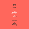 The Ruthless Elimination of Hurry: How to Stay Emotionally Healthy and Spiritually Alive in the Chaos of the Modern World (Unabridged) - John Mark Comer