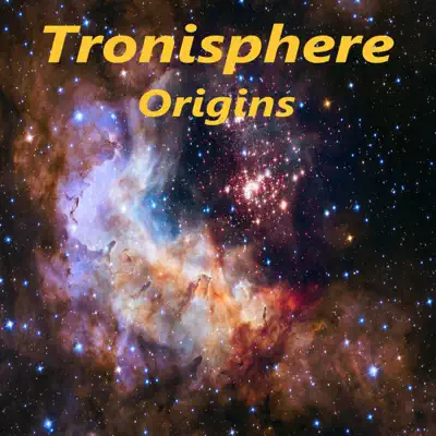 Tronisphere adlı sanatçının Origins albümünü dinle