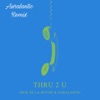 Thru 2 U (Remix) [feat. Nick De La Hoyde] - Single