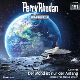 Der Mond ist nur der Anfang - Perry Rhodan - Neo 181 (Ungekürzt)