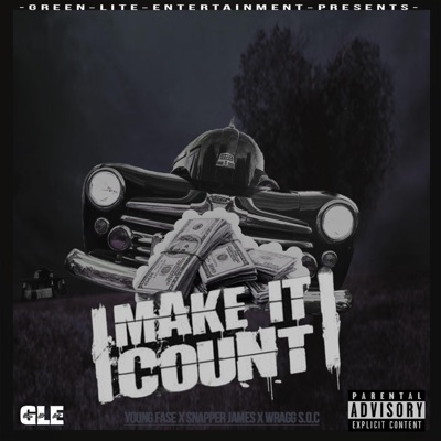 Make It Count (feat. Snapper James & Wragg SOC) - Single
