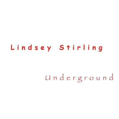 Underground - Single - Lindsey Stirling