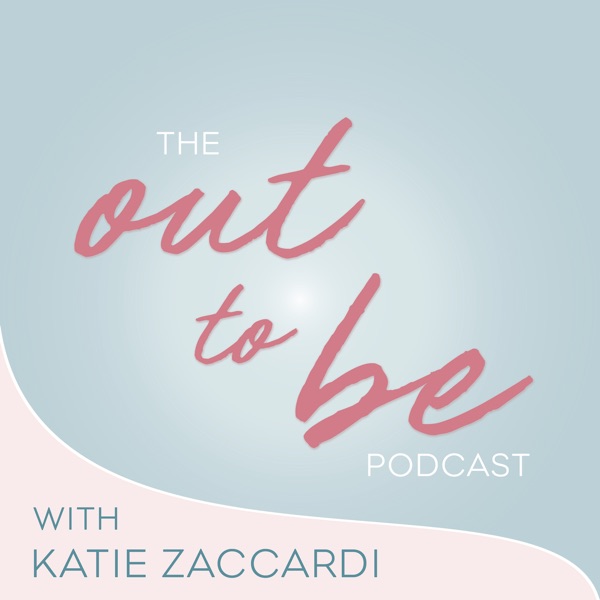 The Out to Be Podcast