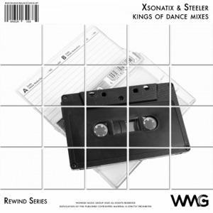 Rewind Series: Xsonatix & Steeller - Kings of Dance Mixes