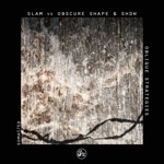 Slam, Obscure Shape & SHDW - Strategy 2