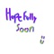 Hopefully Soon - Single