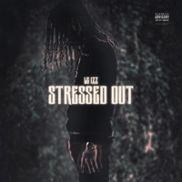 Stressed Out - Single - LG Izz