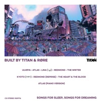 Songs for Sleep, Songs for Dreaming - RØRE & Built By Titan