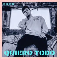 Quiero Todo - Single - D R E S