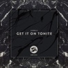 Get It on Tonite - Single