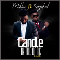 Candle In the Dark (Remix) [feat. Kingzkid] - Single - Miklez