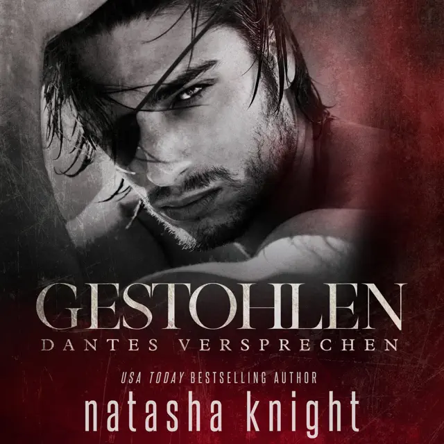 Gestohlen: Dantes Versprechen [Stolen: Dante's Promise]: Mit diesem Ring nehme ich dich 3 (Unabridged)