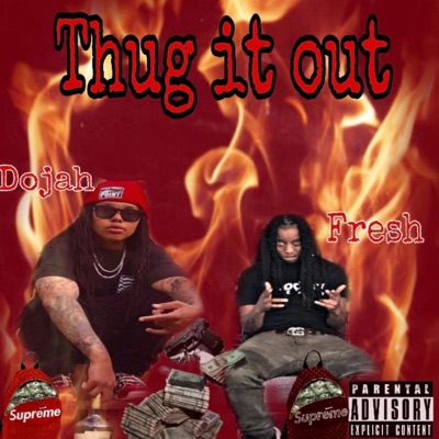 Thug It Out (feat. Fresh) - Single