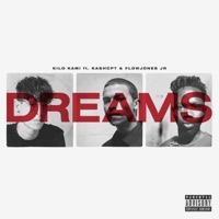 Dreams (feat. Kashcpt & FlowJones Jr.) - Single - Kilo Kami