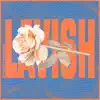 Lavish (Feat. Ecclesia)