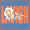 Lavish (Feat. Ecclesia)
