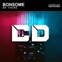 Be There — Bonsome