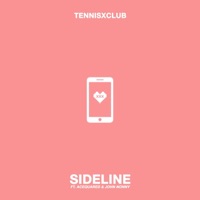 Sideline (feat. John Nonny & Acequared) - Single - Tennisxclub