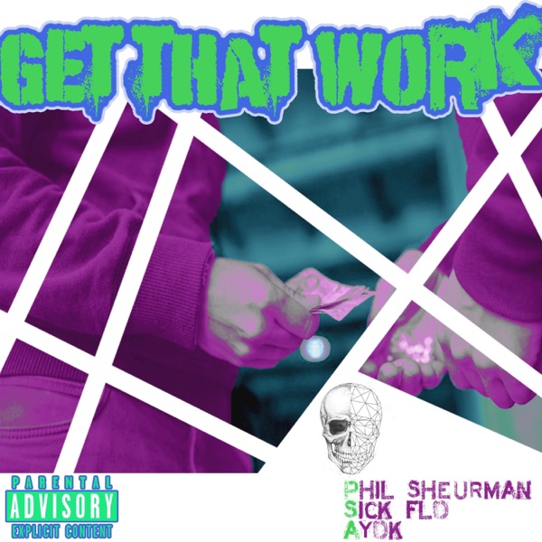 Get That Work (feat. Ayok & Sick Flo)