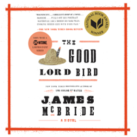 James McBride - The Good Lord Bird: A Novel (Unabridged) artwork