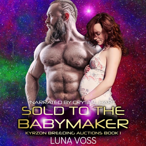 Sold to the Babymaker: A SciFi Alien Warrior Romance: Kyrzon Breeding Auction, Book 1 (Unabridged) cover