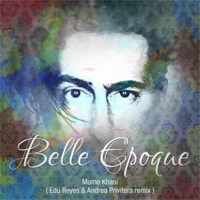 Belle Epoque - Single - Momo Khani, Edu Reyes & Andrea Privitera