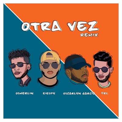 Otra Vez (feat. FRL) [Remix] - Single