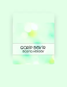 Garip Bekirを聴いたり、ミュージックビデオを鑑賞したり、経歴やツアー日程などを確認したりしましょう！