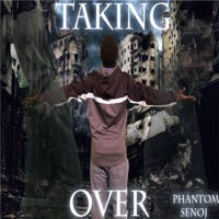 Taking Over - Single - Phantom Senoj
