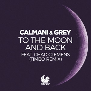 To the Moon and Back (feat. Chad Clemens) [Timbo Extended Remix]