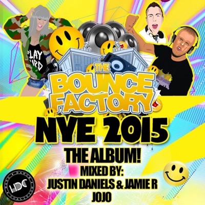 The Bounce Factory NYE 2015 (Mixed by Justin Daniels & Jamie R) [DJ MIX]