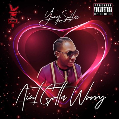 Ain't Gotta Worry - Single