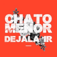 Déjala Ir - Single - Chato Menor