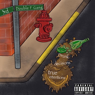 Drunk Decisions/True Intentions