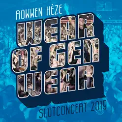 Wear Of Gen Wear: Slotconcert 2019 - Rowwen Heze