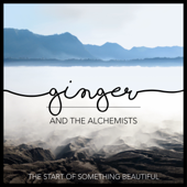 The Start of Something Beautiful - Ginger And The Alchemists Cover Art