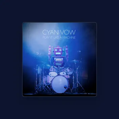 Listen to Cyan Vow, watch music videos, read bio, see tour dates & more!