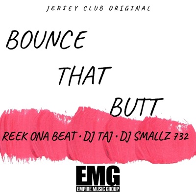 Bounce That Butt (feat. DJ Smallz 732 & DJ Taj) - Single
