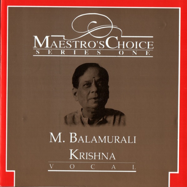 Maestro's Choice: Series One - M. Balamurali Krishna
