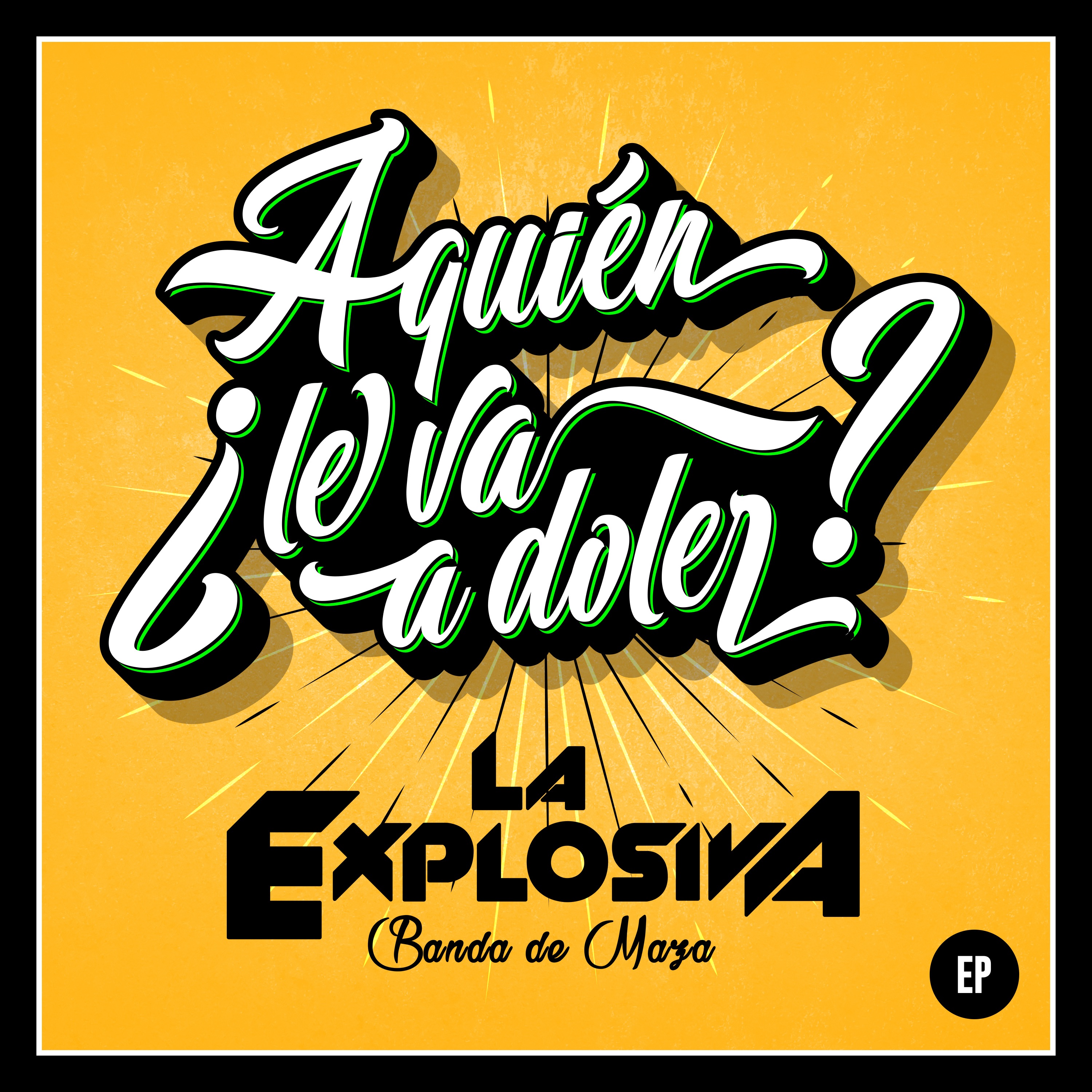 ¿A Quién Le Va A Doler? (EP)
